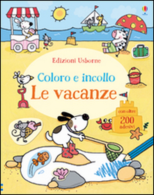 Le vacanze. Coloro e incollo. Con adesivi - Librerie.coop Le vacanze. Coloro e incollo. Con adesivi - Librerie.coop
