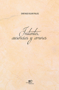 Instantes, ausencias y amore - Librerie.coop
