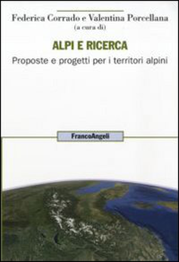 Alpi e ricerca. Proposte e progetti per i territori alpini - Librerie.coop Alpi e ricerca. Proposte e progetti per i territori alpini - Librerie.coop