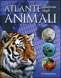 Atlante illustrato degli animali - Librerie.coop