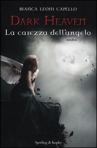 La carezza dell'angelo. Dark heaven - Librerie.coop