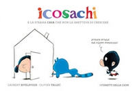 Icosachi e la strana casa che non la smetteva di crescere - Librerie.coop Icosachi e la strana casa che non la smetteva di crescere - Librerie.coop