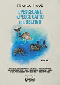Il Pescecane, il Pesce gatto ed il Delfino - Librerie.coop