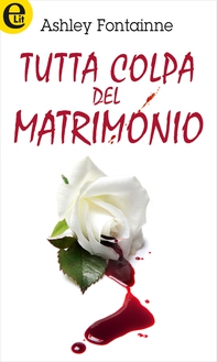 Tutta colpa del matrimonio (eLit) - Librerie.coop Tutta colpa del matrimonio (eLit) - Librerie.coop