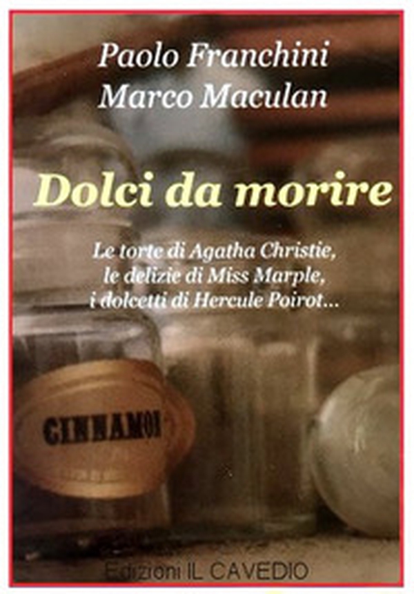 Dolci da morire - Librerie.coop Dolci da morire - Librerie.coop