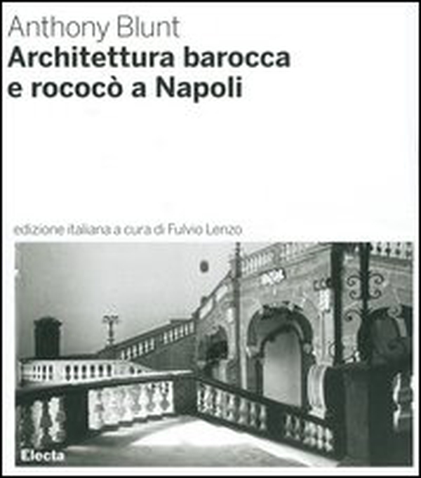 Architettura barocca e rococò a Napoli - Librerie.coop Architettura barocca e rococò a Napoli - Librerie.coop