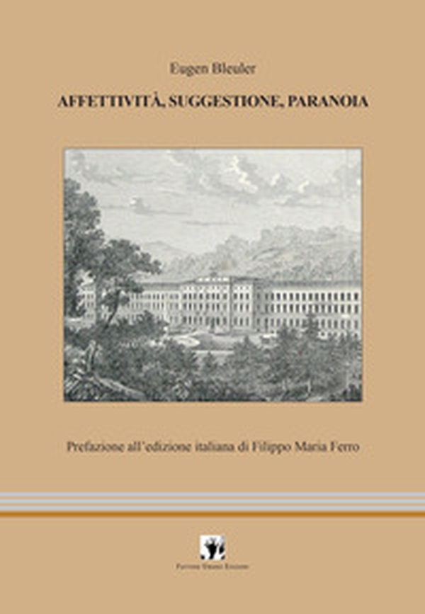 Affettività, suggestione, paranoia - Librerie.coop Affettività, suggestione, paranoia - Librerie.coop