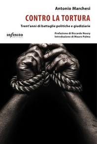 Contro la tortura. Trent'anni di battaglie politiche e giudiziarie - Librerie.coop Contro la tortura. Trent'anni di battaglie politiche e giudiziarie - Librerie.coop