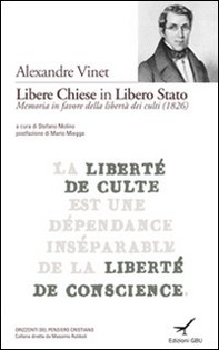 Libere chiese in libero stato. La memoria in favore della libertà dei culti - Librerie.coop
