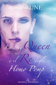 La drag queen e il re degli homo pomp - Librerie.coop