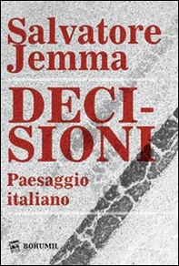 Decisioni. Paesaggio italiano - Librerie.coop Decisioni. Paesaggio italiano - Librerie.coop