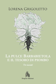 La pulce Barbabietola e il tesoro di piombo - Librerie.coop La pulce Barbabietola e il tesoro di piombo - Librerie.coop
