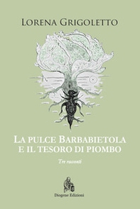 La pulce Barbabietola e il tesoro di piombo - Librerie.coop