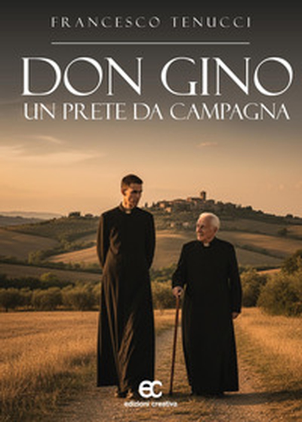Don Gino, un prete da campagna - Librerie.coop Don Gino, un prete da campagna - Librerie.coop