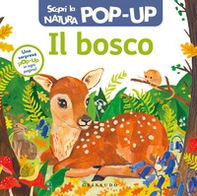 Il bosco. Scopri la natura pop up - Librerie.coop