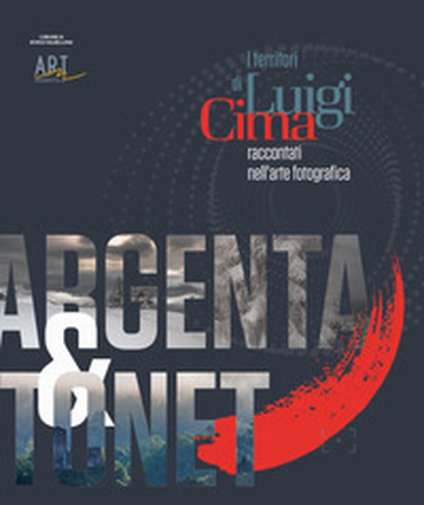 I territori di Luigi Cima. Racconti nell'arte fotografia - Librerie.coop I territori di Luigi Cima. Racconti nell'arte fotografia - Librerie.coop