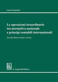 Le operazioni straordinarie tra normativa nazionale e principi contabili internazionali - Librerie.coop Le operazioni straordinarie tra normativa nazionale e principi contabili internazionali - Librerie.coop