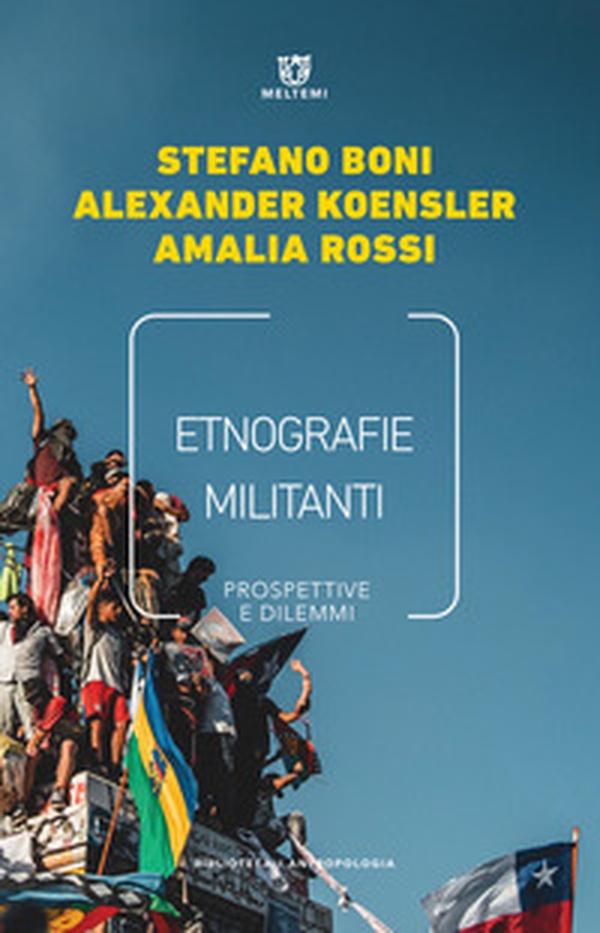 Etnografie militanti. Prospettive e dilemmi - Librerie.coop Etnografie militanti. Prospettive e dilemmi - Librerie.coop