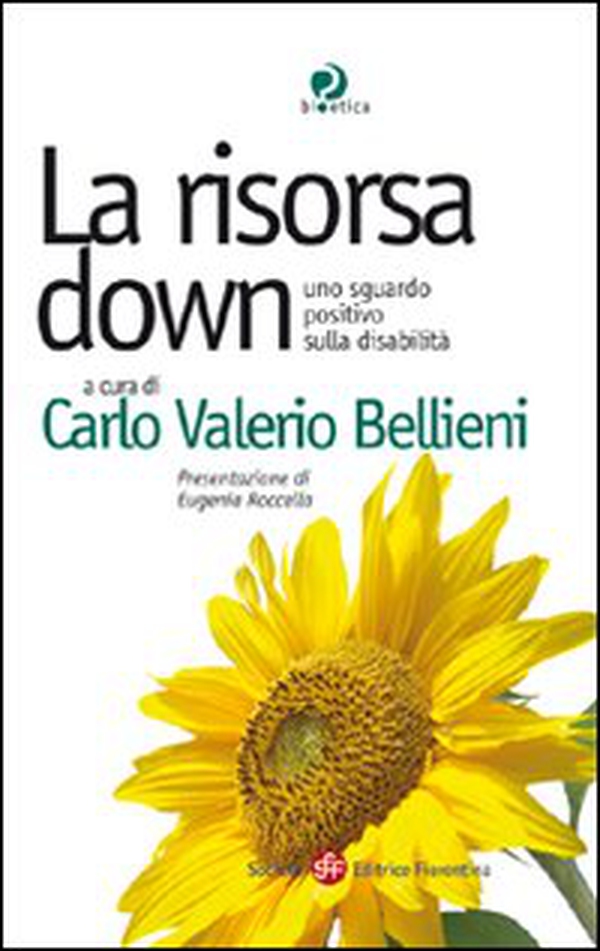 La risorsa down. Uno sguardo positivo sulla disabilità - Librerie.coop La risorsa down. Uno sguardo positivo sulla disabilità - Librerie.coop