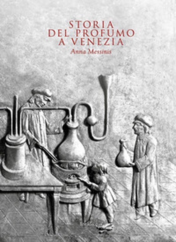 Storia del profumo a Venezia - Librerie.coop Storia del profumo a Venezia - Librerie.coop