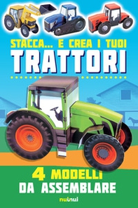 Stacca... e crea i tuoi trattori. 4 modelli da assemblare - Librerie.coop Stacca... e crea i tuoi trattori. 4 modelli da assemblare - Librerie.coop