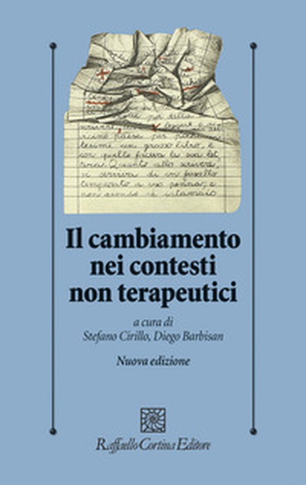 Il cambiamento nei contesti non terapeutici - Librerie.coop Il cambiamento nei contesti non terapeutici - Librerie.coop
