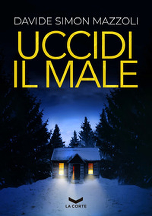 Uccidi il male - Librerie.coop Uccidi il male - Librerie.coop
