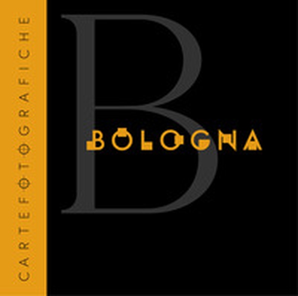 Bologna. Carte fotografiche - Librerie.coop Bologna. Carte fotografiche - Librerie.coop