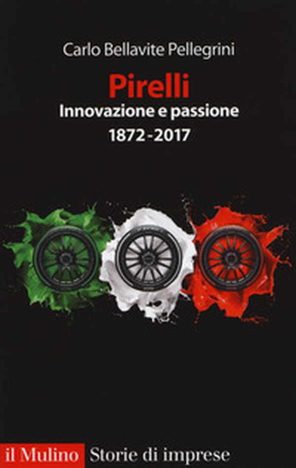 Pirelli. Innovazione e passione (1872-2017) - Librerie.coop Pirelli. Innovazione e passione (1872-2017) - Librerie.coop