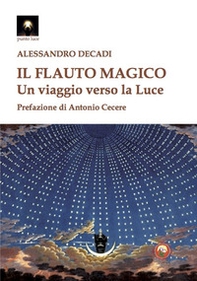 Il flauto magico. Un viaggio verso la luce - Librerie.coop