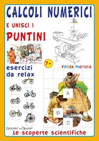 Calcoli numerici e unisci i puntini. Le scoperte scientifiche - Librerie.coop Calcoli numerici e unisci i puntini. Le scoperte scientifiche - Librerie.coop