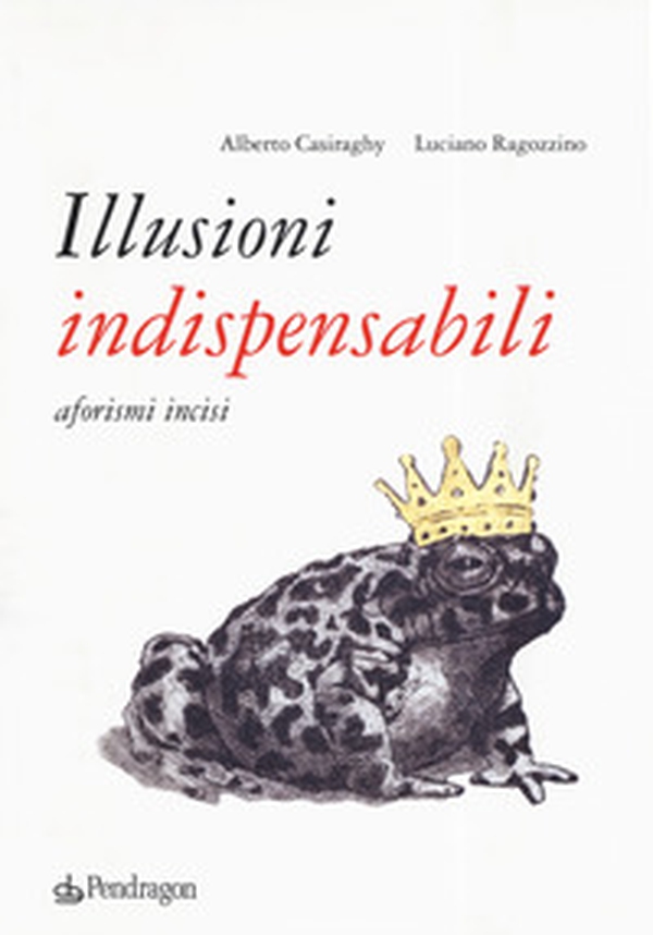 Illusioni indispensabili. Aforismi incisi - Librerie.coop Illusioni indispensabili. Aforismi incisi - Librerie.coop