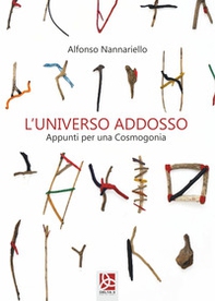 L'universo addosso. Appunti per una Cosmogonia - Librerie.coop L'universo addosso. Appunti per una Cosmogonia - Librerie.coop