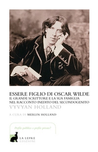 Essere figlio di Oscar Wilde - Librerie.coop Essere figlio di Oscar Wilde - Librerie.coop