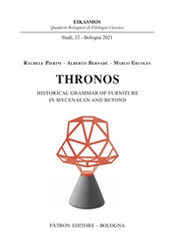 Thronos. Historical grammar of furniture in Mycenaean and Beyond - Librerie.coop