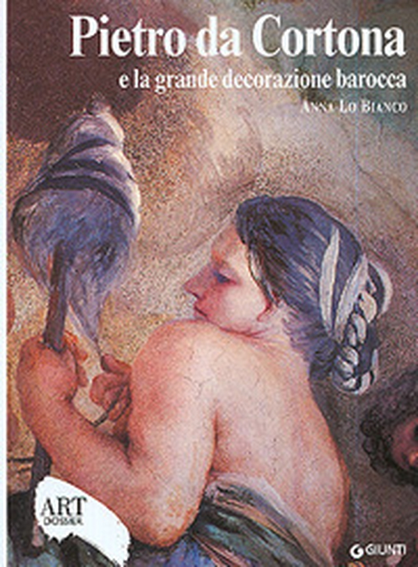 Pietro da Cortona e la grande decorazione barocca - Librerie.coop Pietro da Cortona e la grande decorazione barocca - Librerie.coop