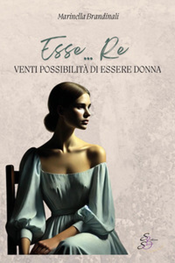Esse... re. Venti possibilità di essere donna - Librerie.coop Esse... re. Venti possibilità di essere donna - Librerie.coop