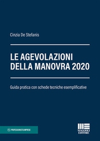 Le agevolazioni della Manovra 2020. Guida pratica con schede tecniche esemplificative - Librerie.coop Le agevolazioni della Manovra 2020. Guida pratica con schede tecniche esemplificative - Librerie.coop