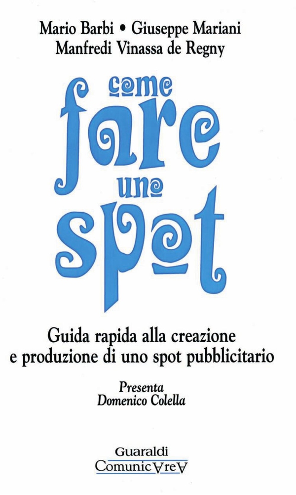 Come fare uno spot - Librerie.coop Come fare uno spot - Librerie.coop