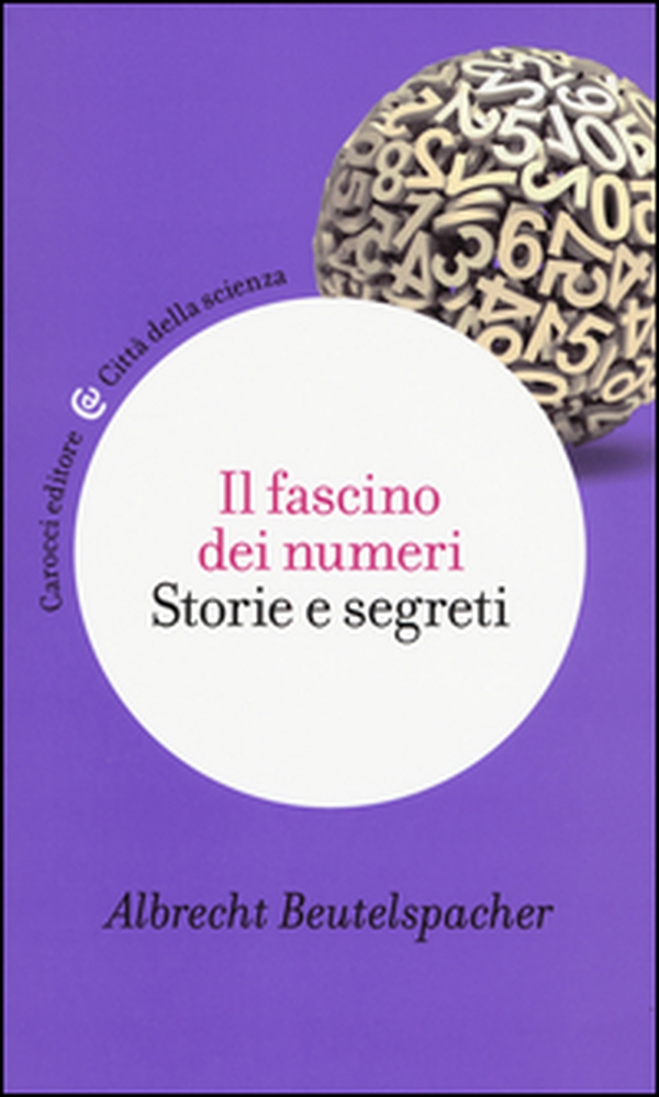 Il fascino dei numeri. Storie e segreti - Librerie.coop Il fascino dei numeri. Storie e segreti - Librerie.coop
