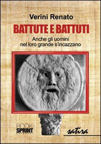 Battute e battuti. Anche gli uomini nel loro grande s'incazzano - Librerie.coop Battute e battuti. Anche gli uomini nel loro grande s'incazzano - Librerie.coop