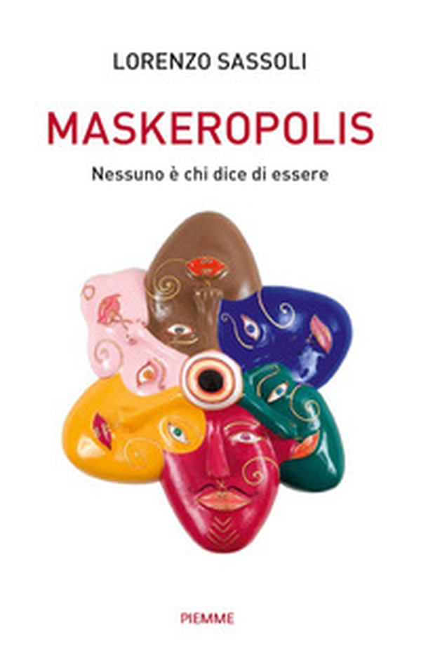 Maskeropolis. Nessuno è chi dice di essere - Librerie.coop