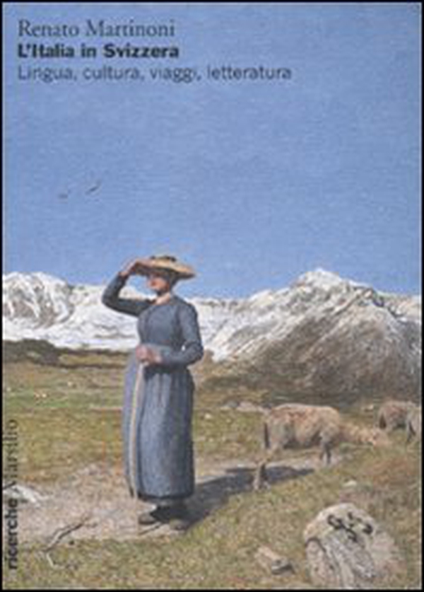 L'Italia in Svizzera. Lingua, cultura, viaggi, letteratura - Librerie.coop L'Italia in Svizzera. Lingua, cultura, viaggi, letteratura - Librerie.coop