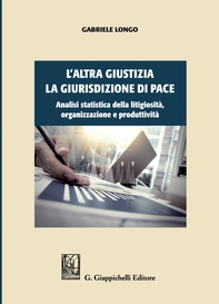 L'altra giustizia. La giurisdizione di pace - e-Book - Librerie.coop