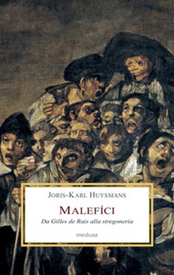 Malefíci. Da Gilles de Rais alla stregoneria - Librerie.coop Malefíci. Da Gilles de Rais alla stregoneria - Librerie.coop