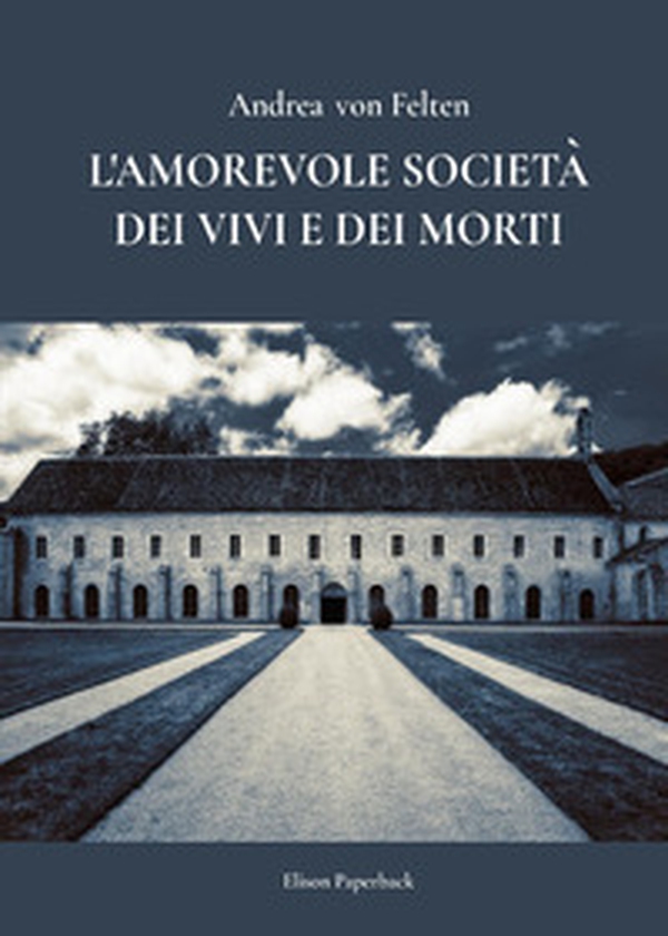 L'amorevole società dei vivi e dei morti - Librerie.coop L'amorevole società dei vivi e dei morti - Librerie.coop