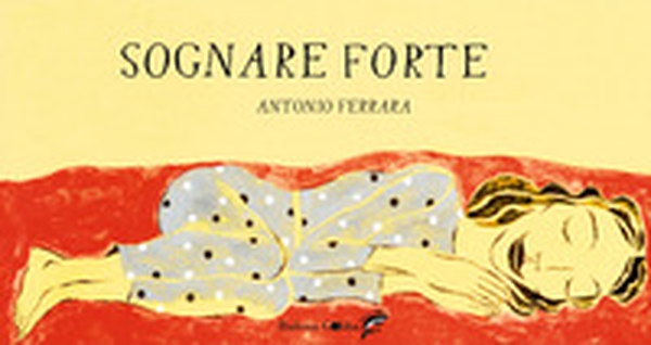 Sognare forte - Librerie.coop Sognare forte - Librerie.coop