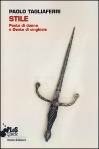 Stile. Posta di donna e dente di cinghiale - Librerie.coop Stile. Posta di donna e dente di cinghiale - Librerie.coop