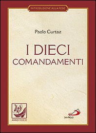 I dieci comandamenti. La vita in Cristo - Librerie.coop