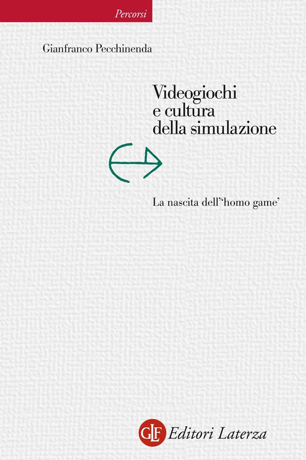 Videogiochi e cultura della simulazione - Librerie.coop Videogiochi e cultura della simulazione - Librerie.coop